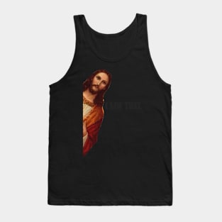 I SAW THAT JESUS Tank Top